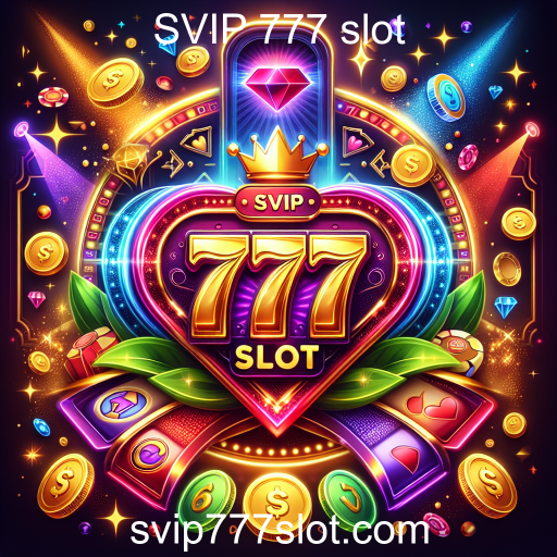SVIP 777 Slot: As Melhores Ofertas para Jogadores
